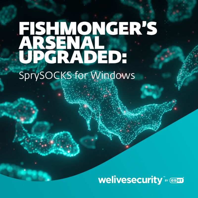 ESET descobre variantes Windows do backdoor SprySOCKS 2 ESET backdoor SprySocks